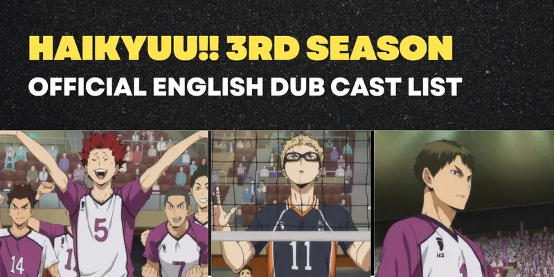 Haikyu!! Season 3 Dub Cast List